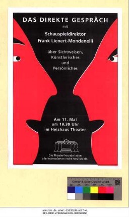 Originaltitel: Das Direkte Gespräch mit Schauspieldirektor Frank Lienert-Mondanelli über Sichtweisen, Künstlerisches und Persönliches