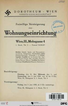 Freiwillige Versteigerung einer Wohnungseinrichtung, Wien III., Mohsgasse 4 : Mobiliar ..., Luster ..., Perserteppiche, Gemälde (D. de Koninck, Karl Agricola, Pawels Franck), ... ; Versteigerung: 3. Juni 1938