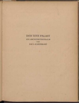 Der tote Palast. Ein Architektentraum