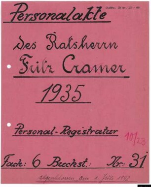 Ratsherren - Personalakten: Abteilungsleiter Fritz Cramer, Abteilungsleiter im NSDAP Gaupersonalamt.