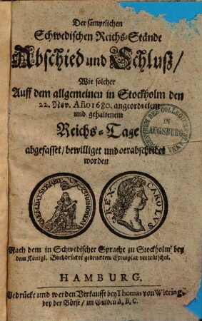 Der sämtlichen Schwedischen Reichs-Stände Abschied und Schluß, wie solcher auff dem allgemeinen Reichstage in Stockholm den 22. Nov. 1680 abgefasset ... worden