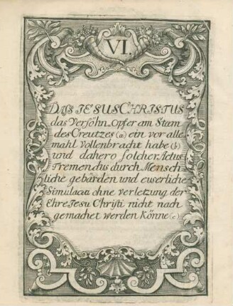 VI. Dass Jesus Christus das Versöhn-Opfer am Stam des Creutzes ...