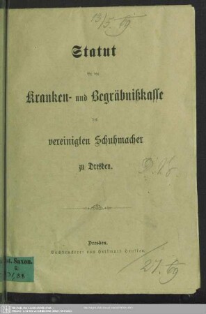 Statut für die Kranken- und Begräbnißkasse der vereinigten Schuhmacher zu Dresden