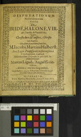 Disputationum Meteorologicarum Nona De Iride, Halone, Virgis, Pareliis & Paraselinis