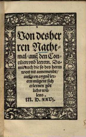 Von des herren Nachtmal : auß den Concilien und leerern ...