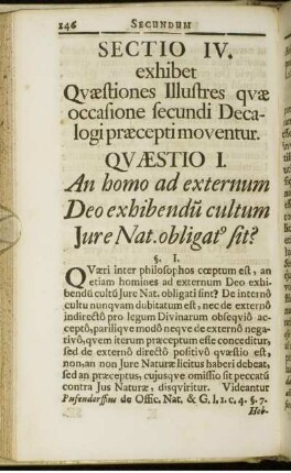 Sectio IV. exhibet Quæstiones Illustres quæ occasione secundi Decalogi præcepti moventur.