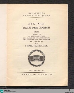 Zehn Jahre nach dem Kriege : Rede gehalten bei der Neujahrsfeier der Badischen Staatsregierung im Landestheater zu Karlsruhe am 1. Januar 1929