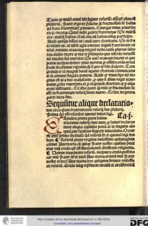 Sequuntur alique declarationes circa ipsam fraternitatem rosarii sive psalterii. Primo quod est rosarium et quomodo debet legi.