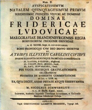 Avspicatissimvm Natalem Qvinqvagesimvm Primvm Serenissimae Principis Vidvae ... Fridericae Lvdovicae Marggraviae Brandenbvrgensis ... Praemissa De Evergetis Commentatione ad Luc. c. XXII. 25. ...