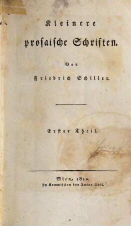 Friedrich Schillers sämmtliche Werke, 15. Kleinere prosaische Schriften ; Theil 1