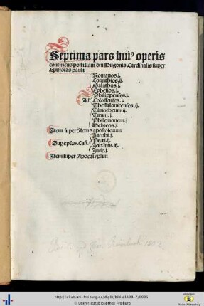 Pars 7: ... pars huius operis: ... continens postillam dn̄i Hugonis Cardinalis super Epistolas pauli