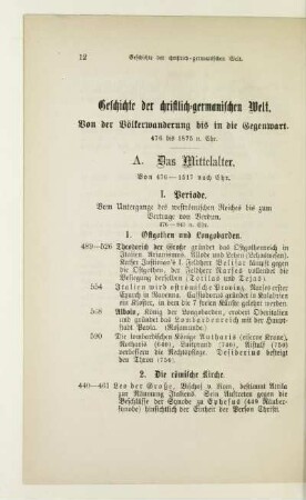 A. Das Mittelalter. Von 476 - 1517 nach Chr.