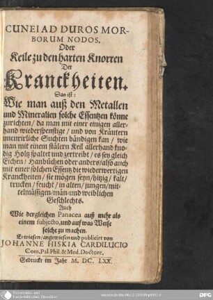 Cunei ad duros Morborum Nodos oder Keile zu den harten Knorren der Kranckheiten