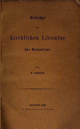 Beiträge zur kirchlichen Literatur der Byzantiner