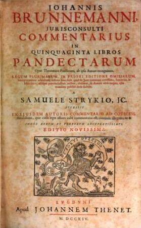 Johannis Brunnemanni, Jurisconsulti Commentarius In Quinquaginta Libros Pandectarum, [1]