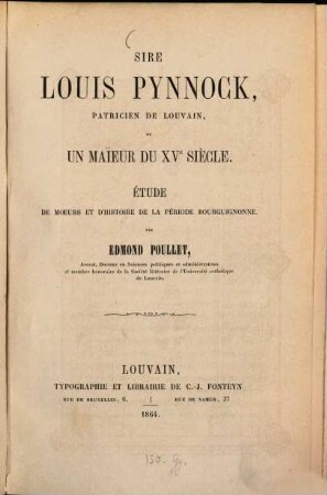 Sire Louis Pynnock, Patricien de Louvain, où un maïeur du XVe siècle : Étude de moeurs et d'histoire de la période Bourguignonne