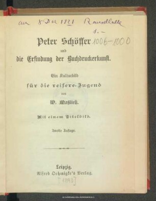 Peter Schöffer und die Erfindung der Buchdruckerkunst : ein Kulturbild für die reifere Jugend