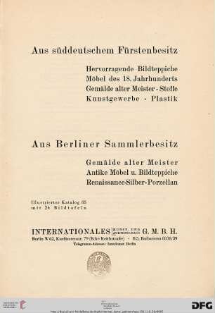 Aus süddeutschem Fürstenbesitz - hervorragende Bildteppiche, Möbel des 18. Jahrhunderts, Gemälde alter Meister, Stoffe, Kunstgewerbe, Plastik : aus Berliner Sammlerbesitz - Gemälde alter Meister, antike Möbel u. Bildteppiche, Renaissance-Silber, Porzellan ; [20. Oktober 1931] (Katalog Nr. 85)