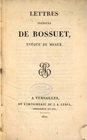 Lettres inédite de M. Bossuet inédites