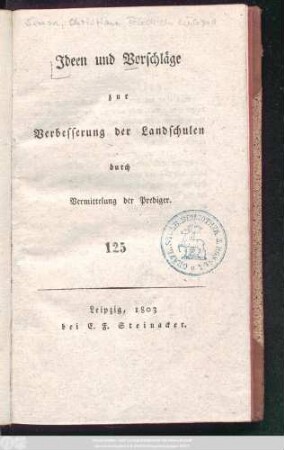 Ideen und Vorschläge zur Verbesserung der Landschulen durch Vermittelung der Prediger