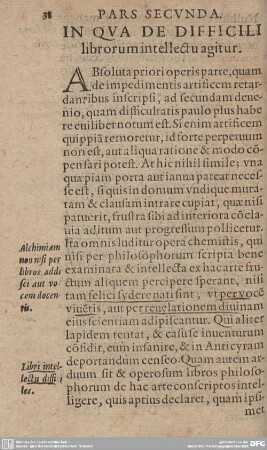 PARS SECUNDA. IN QUA DE DIFFICILI librorum intellectu agitur.