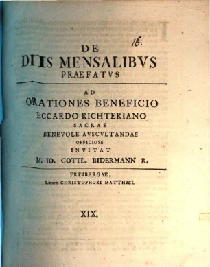 De Diis Mensalibvs Praefatvs : Ad Orationes Beneficio Eccardo Richteriano Sacras Benevole Avscvltandas Officiose Invitat