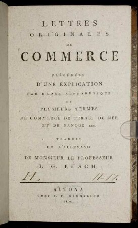 Lettres Originales De Commerce : Précédées D'Une Explication Par Ordre Alphabetique De Plusieurs Termes De Commerce De Terre, De Mer Et De Banque Etc.