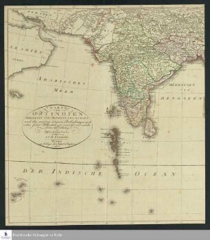 Charte von Ostindien diesseits und jenseits des Ganges : nach den neuesten astronom. Beobachtungen auch andern sichern Hülfsmitteln neu entworfen und nach der lezten Zertheilung des Mysorischen Reichs berichtiget