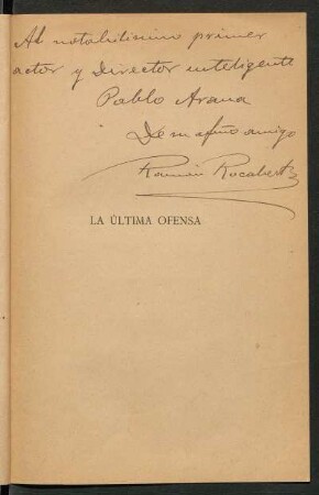 [Dedicatoria del autor á Pablo Arana escrita a manos]