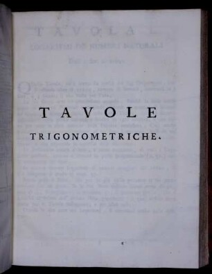 Tavole Trigonometriche. Tavola I - V. Logaritmi, Numeri Naturali, Seni, Tangenti.