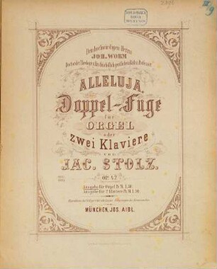 Alleluja : Doppelfuge für Orgel oder 2 Klaviere ; op. 47