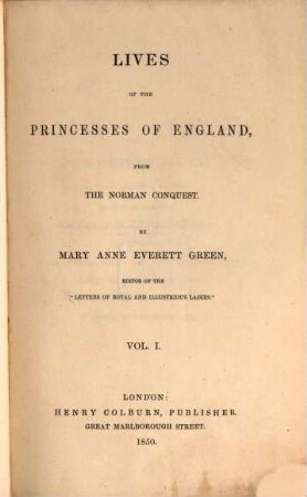 Lives of the Princesses of England, from the Norman conquest, 1