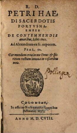 R. D. Petri Haedi Sacerdotis Portvsnaensis De Contemnendis amoribus, Libri tres