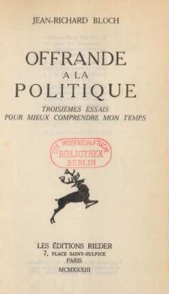 Offrande à la politique : troisièmes essais pour mieux comprendre mon temps