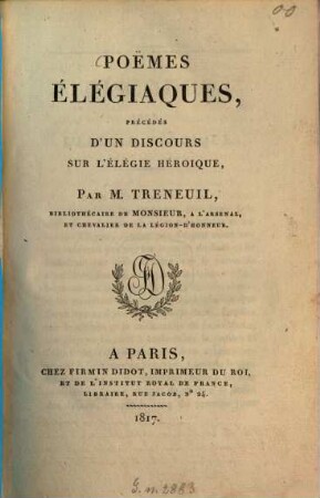 Poëmes élégiaques : précédés d'un discours sur l'élégie héroique