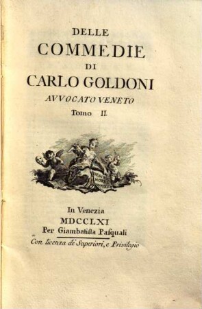 Delle commedie di Carlo Goldoni avvocato veneto, 2.. Il Cavaliere, e la Donna. Il Bugiardo ...