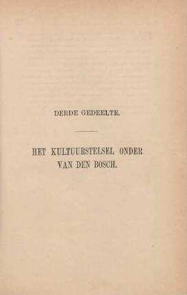 Derde gedeelte. Het kultuurstelsel onder van den Bosch