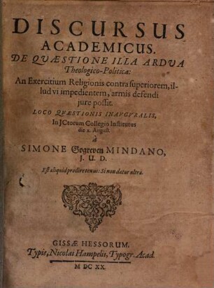 Discursus academicus de quaestione illa ardua theologico-politica: an exercitium religionis contra superiorem, illud vi impedientem, armis defendi iure possit