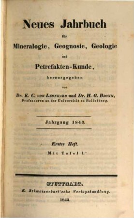 Neues Jahrbuch für Mineralogie, Geognosie, Geologie und Petrefaktenkunde. 1843, 1843