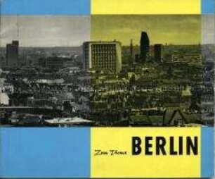 Informationsschrift aus Berlin (West) über die politische Entwicklung der Stadt nach dem Zweiten Weltkrieg