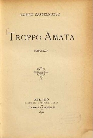 Troppo amata : Romanzo
