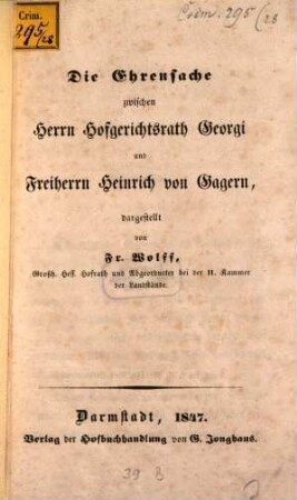 Die Ehrensache zwischen Herrn Hofgerichtsrath Georgi und Freiherrn Heinrich von Gagern