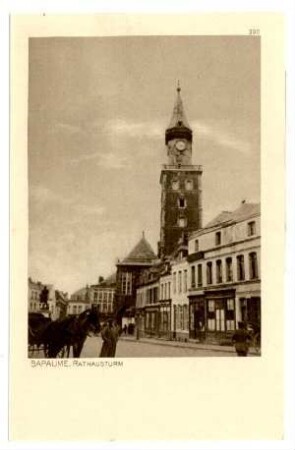 Der Krieg 1914/15 in Postkarten, 33. Reihe, Abt.: Frankreich; Inhalt: Cambrai und Bapaume: Nr. 330: Bapaume, Rathausturm