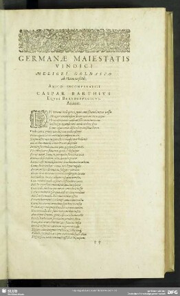 Germanae Maiestatis Vindici Meliori Goldasto ab Haiminsfeldt. Amico Incomparabili Caspar Barthius Eques Brandenburgicus. Accint