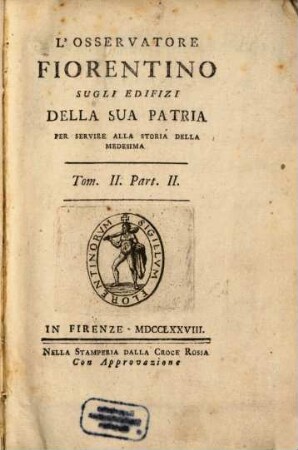 L' Osservatore Fiorentino Sugli Edifizi Della Sua Patria : Per Servire Alla Storia Della Medesima, 2,2