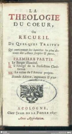 1: Le berger illuminé. L'abrégé de la perfection chrétienne. La ruine de l'amour propre