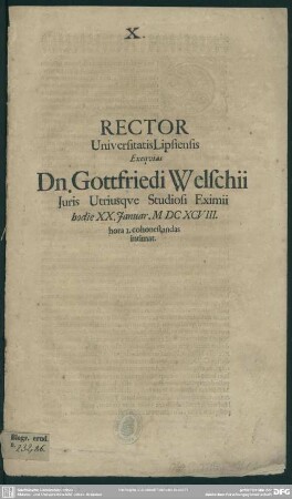 Rector Universitatis Lipsiensis exequias dn. Gottfriedi Welschii juris utriusque studiosi eximii ... cohonestandas intimat : [progr. ad exequias Gottfr. Welschii]