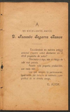 [Dedicatoria] A mi excelente amigo D. Facundo Segarra Ramos