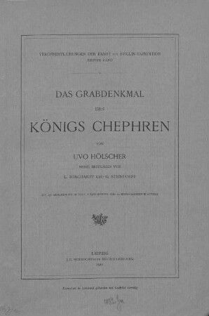 Das Grabdenkmal des Königs Chephren : von Uvo Hölscher
