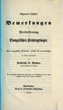 Allgemein-fassliche Bemerkungen zur Verbesserung des Evangelischen Kirchengesanges ...